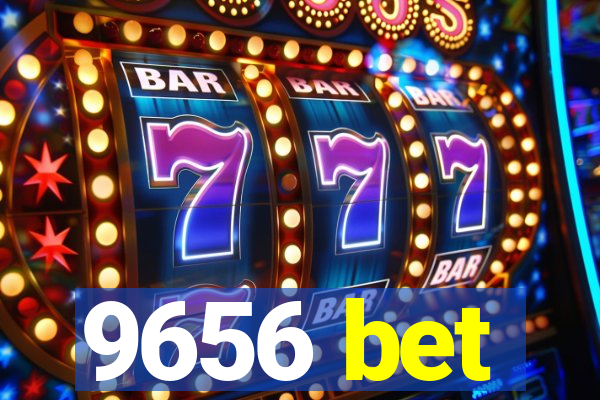 9656 bet